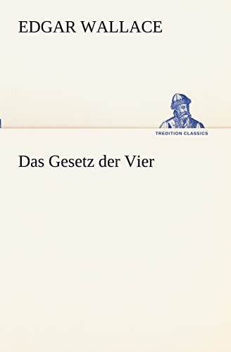 Das Gesetz der Vier (TREDITION CLASSICS) von tredition