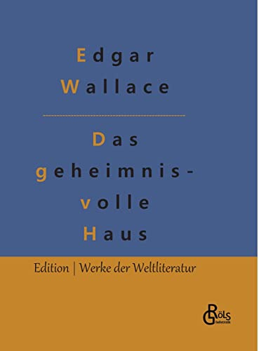 Das geheimnisvolle Haus (Edition Werke der Weltliteratur - Hardcover)