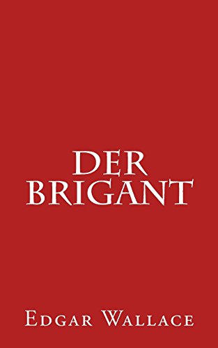 Der Brigant Der Brigant von CREATESPACE
