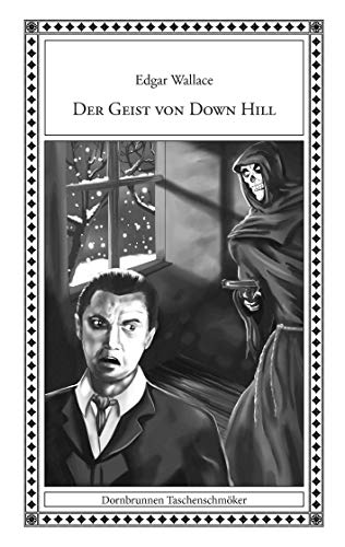 Der Geist von Down Hill (Taschenschmöker aus Vergangenheit und Gegenwart)