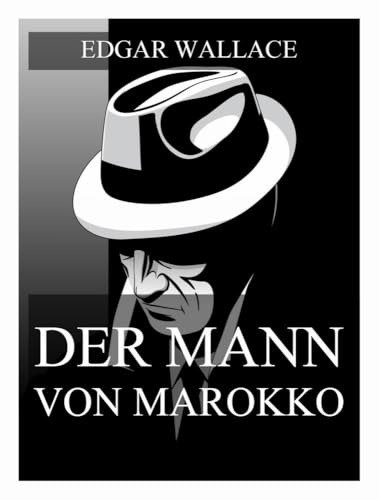 Der Mann von Marokko Der Mann von Marokko von Jazzybee Verlag