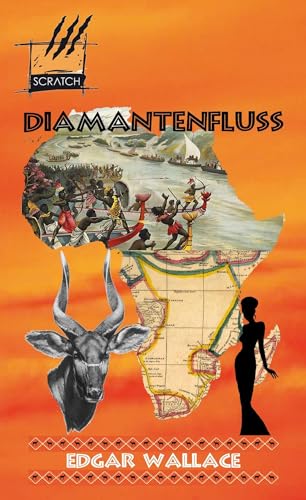 Diamantenfluss: Die Afrika-Romane 3 von SCRATCH Verlag
