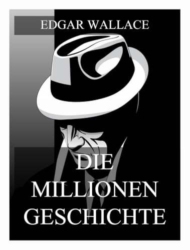Die Millionengeschichte Die Millionengeschichte von Jazzybee Verlag