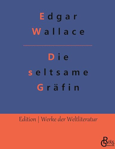 Die seltsame Gräfin (Edition Werke der Weltliteratur - Hardcover) von Gröls Verlag