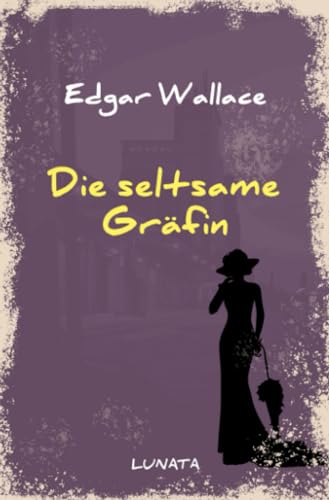 Die seltsame Gräfin: Kriminalroman (Edgar-Wallace-Reihe)