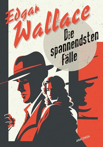 Edgar Wallace, Die spannendsten Fälle. Vom Erfinder des modernen Thrillers: Der Hexer, Der Zinker, Das indische Tuch. Cosy Crime at it´s best Edgar Wallace, Die spannendsten Fälle. Vom Erfinder des modernen Thrillers: Der Hexer, Der Zinker, Das indische Tuch. Cosy Crime at it´s best