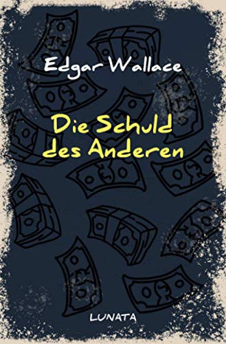 Die Schuld des Anderen: Kriminalroman (Edgar-Wallace-Reihe) von epubli