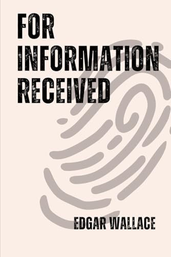For Information Received For Information Received von Independently published