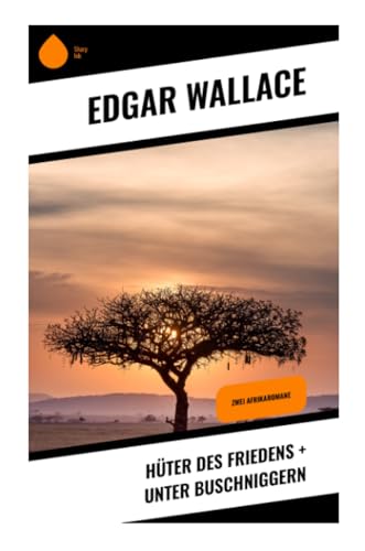 Hüter des Friedens + Unter Buschniggern: Zwei Afrikaromane von Sharp Ink