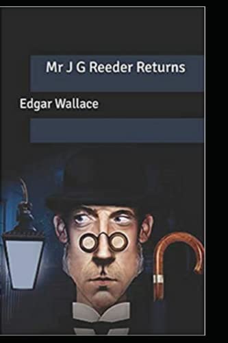 Mr J G Reeder Returns by Edgar Wallace(illustrated Edition)