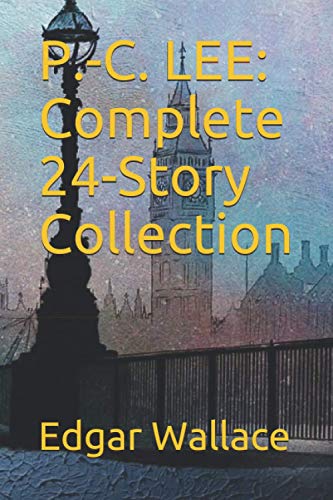 P.-C. LEE: Complete 24-Story Collection P.-C. LEE: Complete 24-Story Collection von CreateSpace Independent Publishing Platform