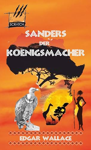 Sanders der Königsmacher von SCRATCH Verlag