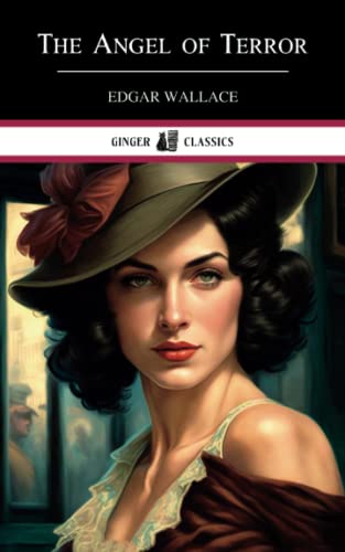 The Angel of Terror: Classic Murder Mystery (Annotated)