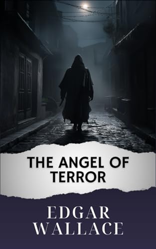 The Angel of Terror: The Original Classic von Independently published