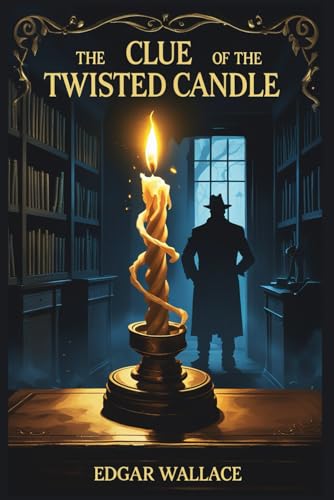 The Clue of the Twisted Candle The Clue of the Twisted Candle von Independently published