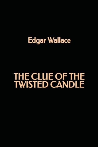 The Clue of the Twisted Candle The Clue of the Twisted Candle von Independently published