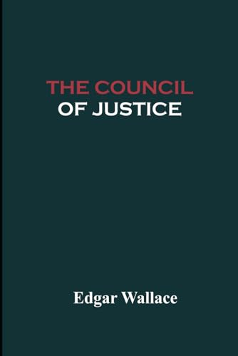 The Council of Justice von Independently published