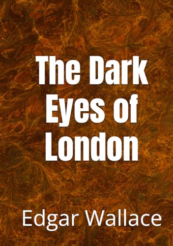 The Dark Eyes of London (Large Print Edition): A chilling London crime mystery of murder, deception, and dark secrets lurking in the fog von Independently published