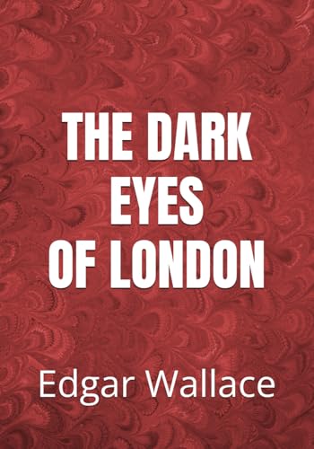 The Dark Eyes of London (Large Print Edition): A chilling London crime mystery of murder, deception, and dark secrets lurking in the fog von Independently published