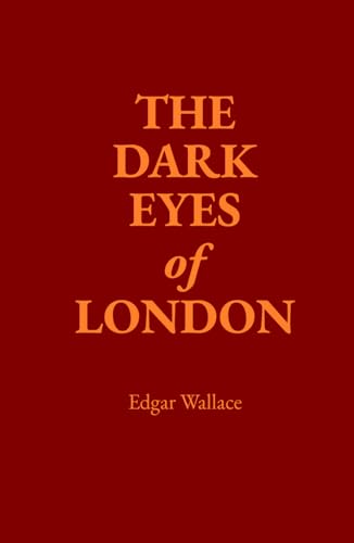 The Dark Eyes of London The Dark Eyes of London von Independently published