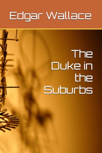 The Duke in the Suburbs von Independently published