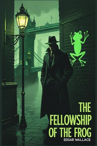 The Fellowship of the Frog The Fellowship of the Frog von Independently published