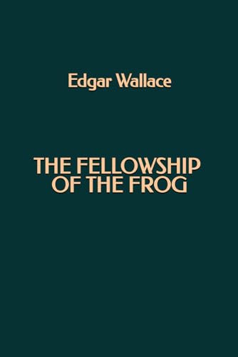The Fellowship of the Frog The Fellowship of the Frog von Independently published