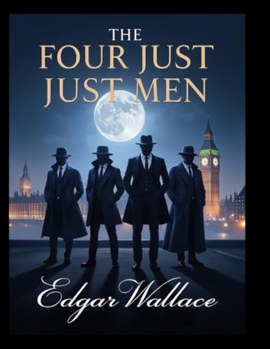 The Four Just Men(Newly Edited and Formatted) von Independently published