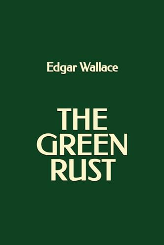 The Green Rust The Green Rust von Independently published
