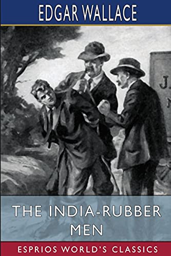 The India-Rubber Men (Esprios Classics)