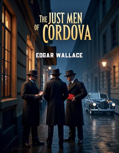 The Just Men of Cordova(For Modern Readers) von Independently published