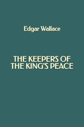 The Keepers of the King's Peace The Keepers of the King's Peace von Independently published
