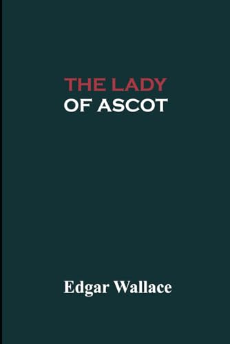 The Lady of Ascot von Independently published