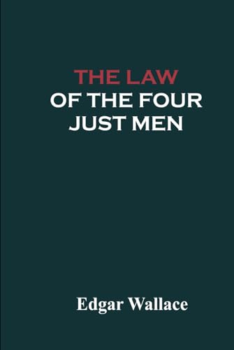 The Law of the Four Just Men von Independently published
