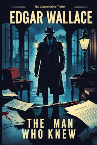 The Man Who Knew The Man Who Knew von Independently published