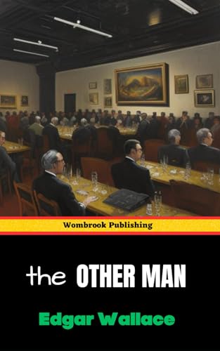 The Other Man: a Tapestry of Suspense, Danger, and Human Drama The Other Man: a Tapestry of Suspense, Danger, and Human Drama von Independently published
