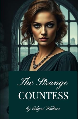 The Strange Countess: A Classic Women’s Crime Story of Suspense And Secrets The Strange Countess: A Classic Women’s Crime Story of Suspense And Secrets von Independently published