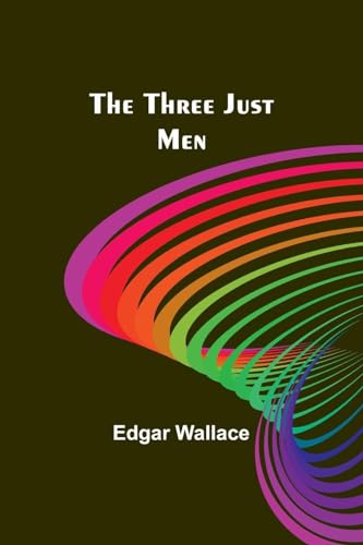 The Three Just Men von Alpha Edition