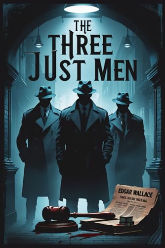The Three Just Men The Three Just Men von Independently published
