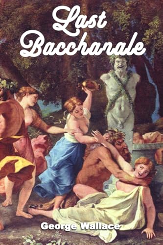 Last Bacchanale von Roadside Press