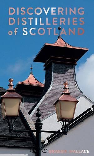Discovering Distilleries of Scotland von Lomond Books