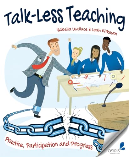 Talk-Less Teaching: Practice, Participation and Progress