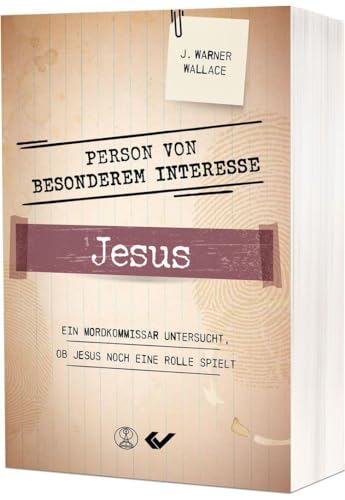 Person von besonderem Interesse - Jesus: Ein Mordkommissar untersucht, ob Jesus noch eine Rolle spielt Person von besonderem Interesse - Jesus: Ein Mordkommissar untersucht, ob Jesus noch eine Rolle spielt