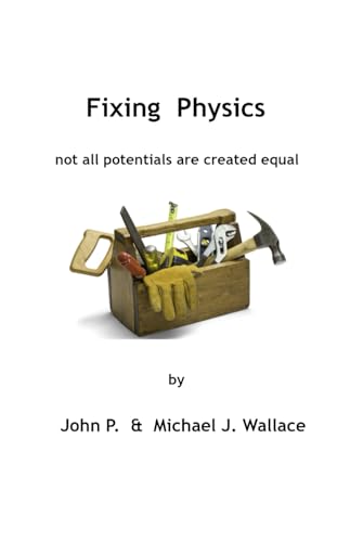 Fixing Physics: Not All Potentials Are Created Equal von Casting Analysis Corporation