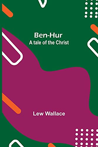 Ben-Hur: A Tale Of The Christ Ben-Hur: A Tale Of The Christ
