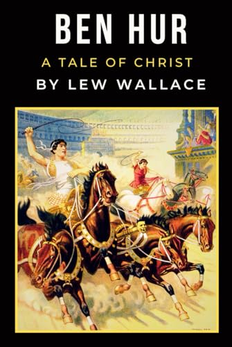 Ben Hur: A Tale of Christ - HARD COVER - Original Unabridged 1880 Edition