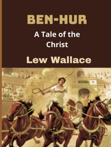 Ben-Hur: A Tale of the Christ(Annotated)