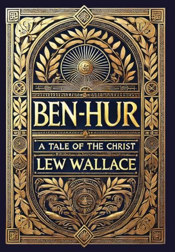 Ben-Hur: A Tale of the Christ (Collector's Edition) (Laminated Hardback with Jacket) von Revive Classics