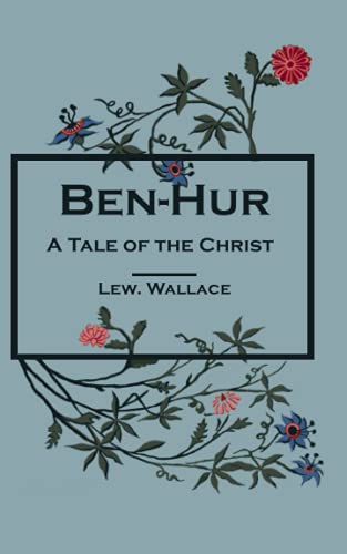 Ben-Hur: A Tale of the Christ Ben-Hur: A Tale of the Christ