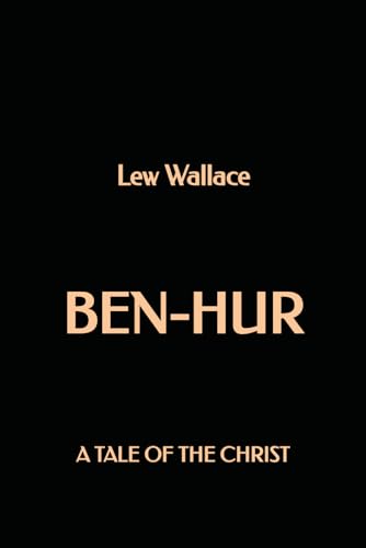 Ben-Hur: A tale of the Christ Ben-Hur: A tale of the Christ von Independently published
